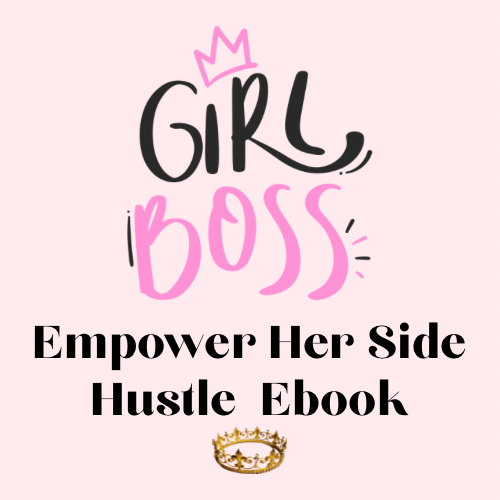 Empower Her Side Hustle Ebook